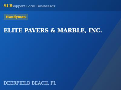 ELITE PAVERS & MARBLE, INC. — Handyman in DEERFIELD BEACH, FL