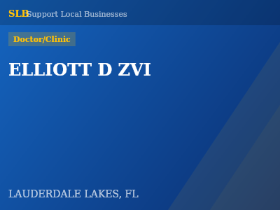 ELLIOTT D ZVI — Doctor/Clinic in LAUDERDALE LAKES, FL