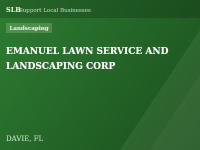 EMANUEL LAWN SERVICE AND LANDSCAPING CORP — Landscaping in DAVIE, FL
