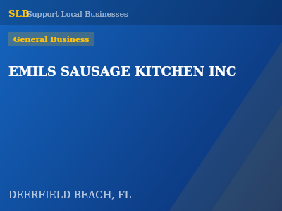 EMILS SAUSAGE KITCHEN INC — General Business in DEERFIELD BEACH, FL