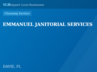 EMMANUEL JANITORIAL SERVICES — Cleaning Service in DAVIE, FL