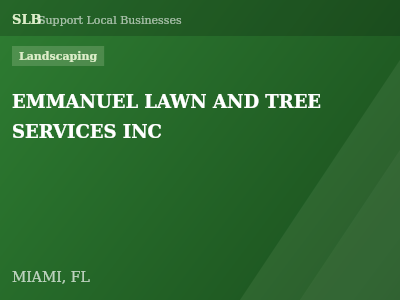EMMANUEL LAWN AND TREE SERVICES INC — Landscaping in MIAMI, FL