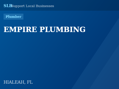 EMPIRE PLUMBING — Plumber in HIALEAH, FL