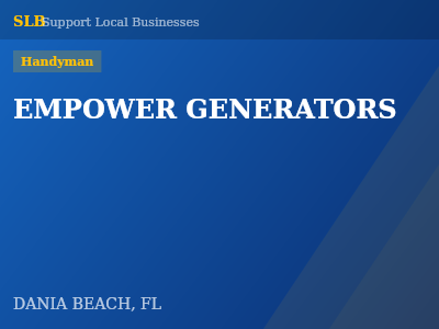 EMPOWER GENERATORS — Handyman in DANIA BEACH, FL