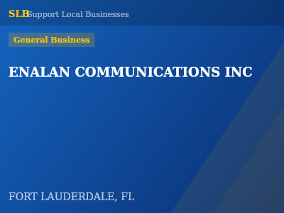 ENALAN COMMUNICATIONS INC — General Business in FORT LAUDERDALE, FL