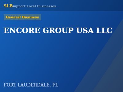 ENCORE GROUP USA LLC — General Business in FORT LAUDERDALE, FL
