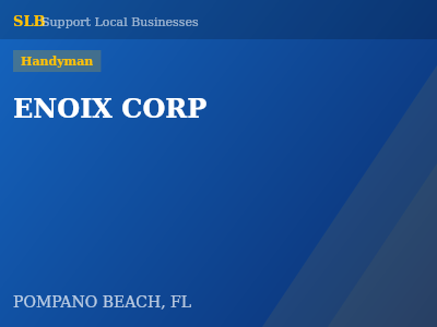 ENOIX CORP — Handyman in POMPANO BEACH, FL