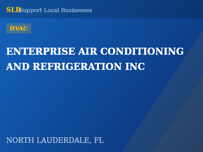 ENTERPRISE AIR CONDITIONING AND REFRIGERATION INC — HVAC in NORTH LAUDERDALE, FL