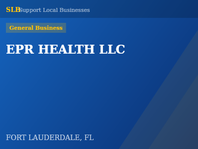 EPR HEALTH LLC — General Business in FORT LAUDERDALE, FL