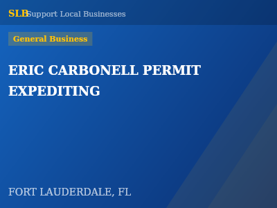 ERIC CARBONELL PERMIT EXPEDITING — General Business in FORT LAUDERDALE, FL