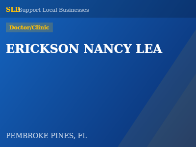 ERICKSON NANCY LEA — Doctor/Clinic in PEMBROKE PINES, FL