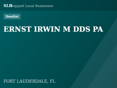 ERNST IRWIN M DDS PA — Dentist in FORT LAUDERDALE, FL