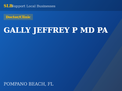 GALLY JEFFREY P MD PA — Doctor/Clinic in POMPANO BEACH, FL