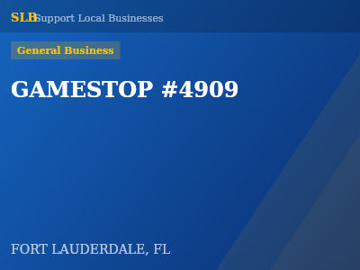 GAMESTOP #4909 — General Business in FORT LAUDERDALE, FL