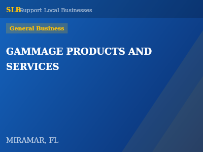 GAMMAGE PRODUCTS AND SERVICES — General Business in MIRAMAR, FL