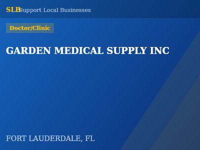 GARDEN MEDICAL SUPPLY INC — Doctor/Clinic in FORT LAUDERDALE, FL