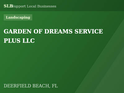 GARDEN OF DREAMS SERVICE PLUS LLC — Landscaping in DEERFIELD BEACH, FL