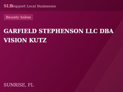 GARFIELD STEPHENSON LLC DBA VISION KUTZ — Beauty Salon in SUNRISE, FL