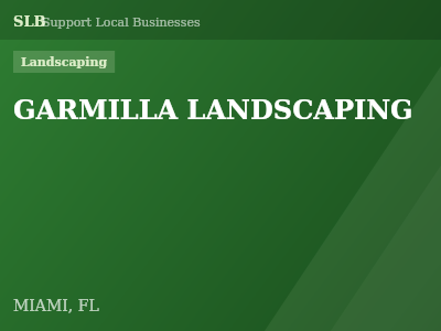 GARMILLA LANDSCAPING — Landscaping in MIAMI, FL