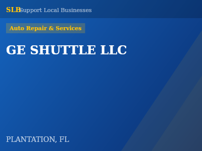 GE SHUTTLE LLC — Auto Repair & Services in PLANTATION, FL
