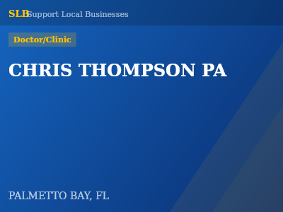 CHRIS THOMPSON PA — Doctor/Clinic in PALMETTO BAY, FL
