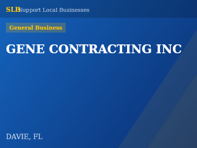 GENE CONTRACTING INC — General Business in DAVIE, FL