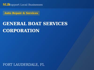 GENERAL BOAT SERVICES CORPORATION — Auto Repair & Services in FORT LAUDERDALE, FL