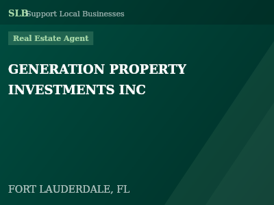 GENERATION PROPERTY INVESTMENTS INC — Real Estate Agent in FORT LAUDERDALE, FL