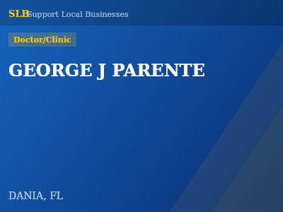 GEORGE J PARENTE — Doctor/Clinic in DANIA, FL