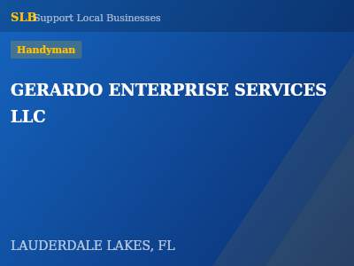 GERARDO ENTERPRISE SERVICES LLC — Handyman in LAUDERDALE LAKES, FL
