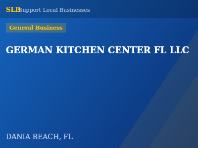GERMAN KITCHEN CENTER FL LLC — General Business in DANIA BEACH, FL