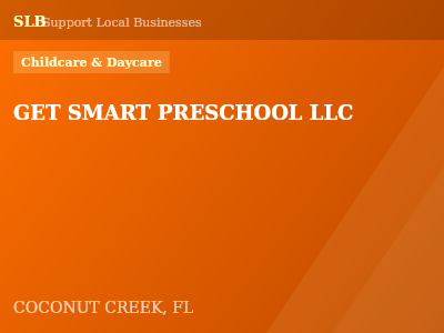 GET SMART PRESCHOOL LLC — Childcare & Daycare in COCONUT CREEK, FL