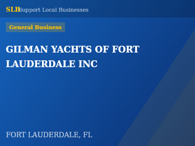GILMAN YACHTS OF FORT LAUDERDALE INC — General Business in FORT LAUDERDALE, FL