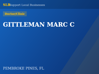 GITTLEMAN MARC C — Doctor/Clinic in PEMBROKE PINES, FL