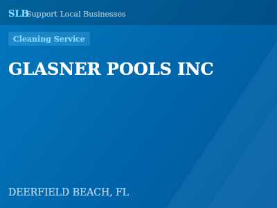 GLASNER POOLS INC — Cleaning Service in DEERFIELD BEACH, FL