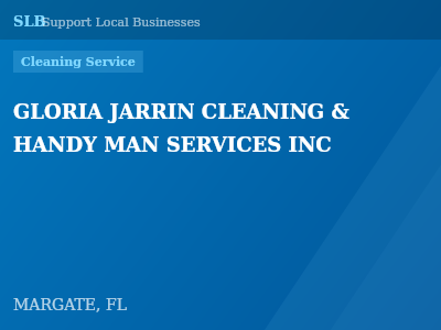 GLORIA JARRIN CLEANING & HANDY MAN SERVICES INC — Cleaning Service in MARGATE, FL