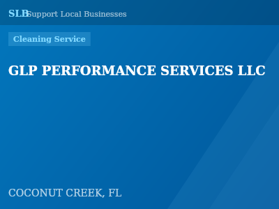 GLP PERFORMANCE SERVICES LLC — Cleaning Service in COCONUT CREEK, FL