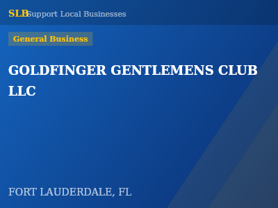 GOLDFINGER GENTLEMENS CLUB LLC — General Business in FORT LAUDERDALE, FL