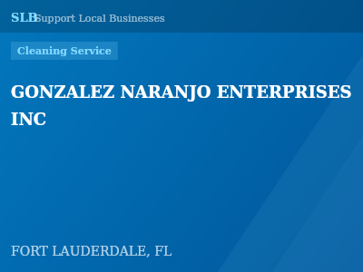 GONZALEZ NARANJO ENTERPRISES INC — Cleaning Service in FORT LAUDERDALE, FL