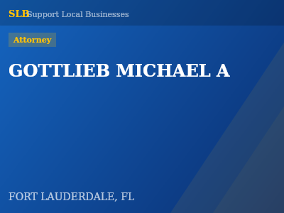 GOTTLIEB MICHAEL A — Attorney in FORT LAUDERDALE, FL