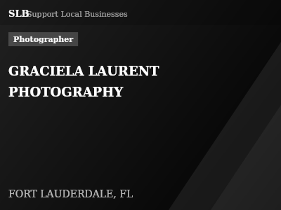 GRACIELA LAURENT PHOTOGRAPHY — Photographer in FORT LAUDERDALE, FL
