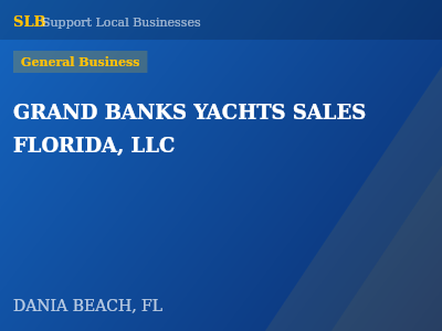 GRAND BANKS YACHTS SALES FLORIDA, LLC — General Business in DANIA BEACH, FL