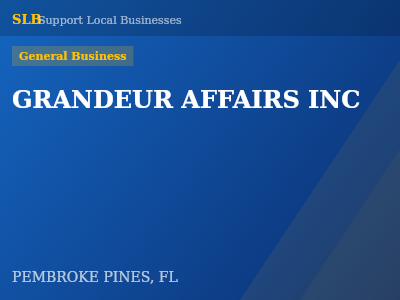 GRANDEUR AFFAIRS INC — General Business in PEMBROKE PINES, FL