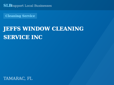 JEFFS WINDOW CLEANING SERVICE INC — Cleaning Service in TAMARAC, FL