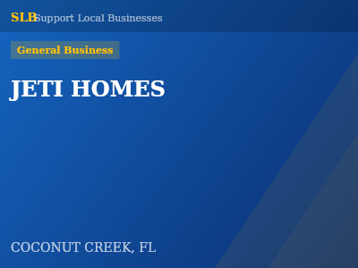JETI HOMES — General Business in COCONUT CREEK, FL