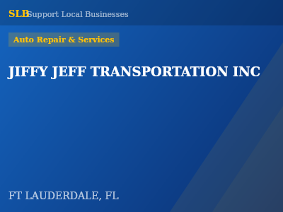 JIFFY JEFF TRANSPORTATION INC — Auto Repair & Services in FT LAUDERDALE, FL
