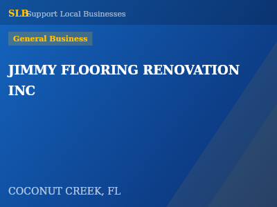 JIMMY FLOORING RENOVATION INC — General Business in COCONUT CREEK, FL