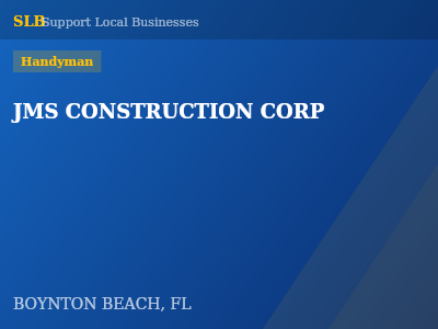 JMS CONSTRUCTION CORP — Handyman in BOYNTON BEACH, FL