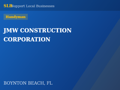 JMW CONSTRUCTION CORPORATION — Handyman in BOYNTON BEACH, FL