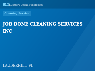 JOB DONE CLEANING SERVICES INC — Cleaning Service in LAUDERHILL, FL